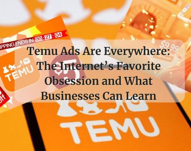 Temu Ads Are Everywhere: