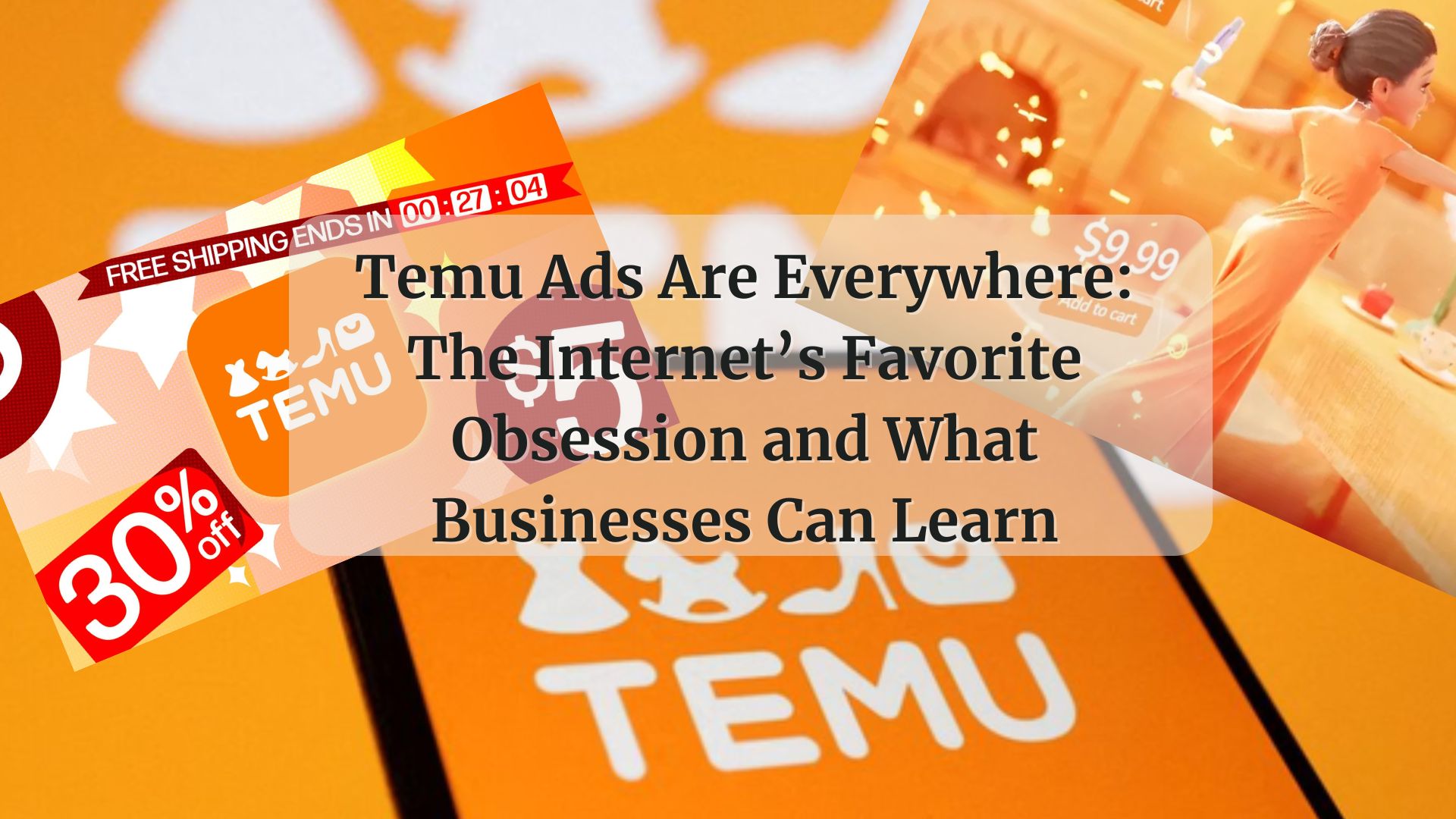 Temu Ads Are Everywhere: